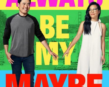 Download Always Be My Maybe (2019) Dual Audio (Hindi-English) 480p [400MB] || 720p [1GB]