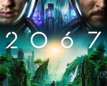 Download 2067 (2020) Dual Audio (Hindi-English) 480p [400MB] || 720p [1GB] || 1080p [2.39GB]