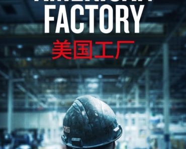 Download NetFlix American Factory (2019) {English With Subtitles} WEB-DL 480p [400MB] || 720p [900MB] || 1080p [4.5GB]