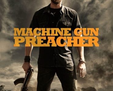 Download Machine Gun Preacher (2011) Dual Audio (Hindi-English) 480p [400MB] || 720p [900MB] || 1080p [2.6GB]
