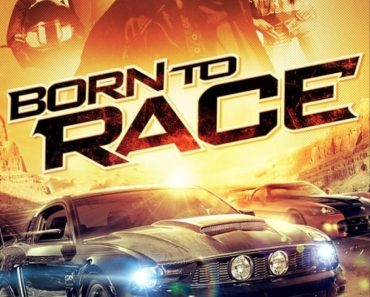 Download Born To Race (2011) Dual Audio (Hindi-English) 480p [400MB] || 720p [700MB] || 1080p [1.7GB]