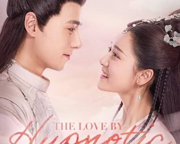 Download The Love By Hypnotic (Season 1) Chinese Series {Hindi ORG Dubbed} 720p HDRiP [280MB]