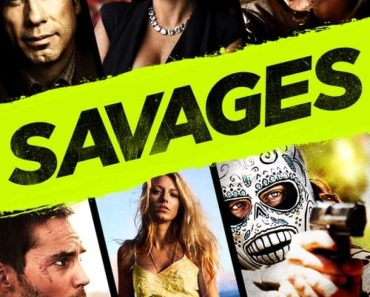 Download Savages (2012) Dual Audio (Hindi-English) 480p [500MB] || 720p [1.1GB] || 1080p [2.83GB]