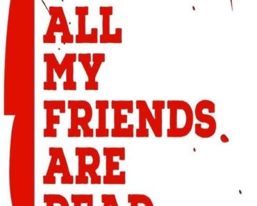 Download All My Friends Are Dead (2021) {English With Subtitles} 480p [450MB] || 720p [850MB] || 1080p [1.8GB]