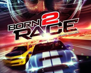 Download Born To Race Fast Track (2014) Dual Audio (Hindi-English) 480p [400MB] || 720p [800MB]