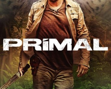 Download Primal (2019) Dual Audio (Hindi-English) 480p [400MB] || 720p [900MB] || 1080p [1.8GB]