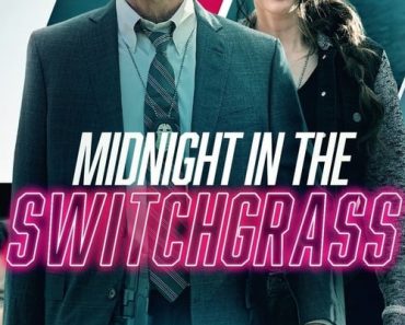 Download Midnight In The Switchgrass (2021) {English With Subtitles} 480p [400MB] || 720p [800MB] || 1080p [1.8GB]