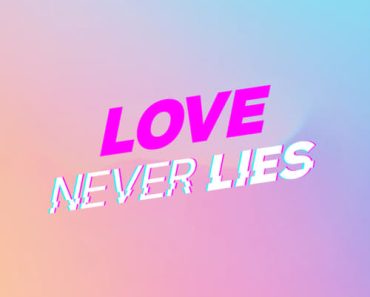 Download Love Never Lies (Season 1) Dual Audio {English-Spanish} WeB-DL 720p 10Bit [400MB] || 1080p [900MB]