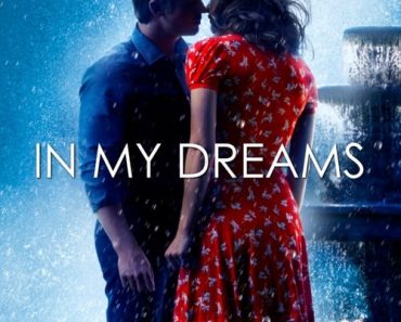 Download In My Dreams (2014) Dual Audio {Hindi-English} WEB-DL ESubs 480p [310MB] || 720p [850MB] || 1080p [2GB]