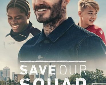 Download Save Our Squad With David Beckham (Season 1) {English With Subtitles} WeB-HD 720p [350MB] || 1080p [900MB]