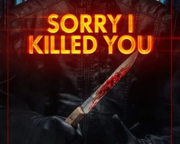 Download Sorry I Killed You (2020) Dual Audio (Hindi-English) WeB-DL 480p [315MB] || 720p [855MB] || 1080p [1.8GB]
