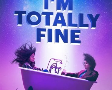 Download I’m Totally Fine (2022) {English With Subtitles} WEB-DL 480p [250MB] || 720p [670MB] || 1080p [1.6GB]