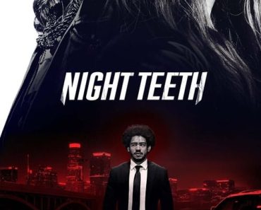 Download Night Teeth (2021) Dual Audio (Hindi-English) 480p [350MB] || 720p [1GB] || 1080p [2.28GB]