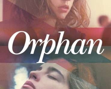 Download Orpheline (2016) {French With Subtitles} 480p [300MB] || 720p [900MB] || 1080p [2.5GB]
