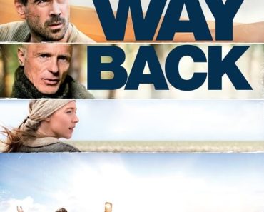 Download The Way Back (2010) Dual Audio (Hindi-English) Esubs Bluray 480p [400MB] || 720p [1.2GB] || 1080p [4.2GB]