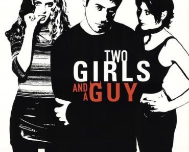 Download Two Girls And A Guy (1997) Dual Audio (Hindi-English) Esubs Bluray 480p [300MB] || 720p [800MB] || 1080p [1.8GB]