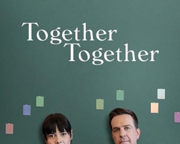 Download Together Together (2021) {English With Subtitles} 480p [450MB] || 720p [850MB] || 1080p [1.8GB]