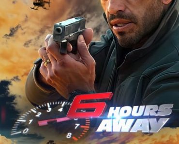 Download 6 Hours Away (2024) {English With Subtitles} 480p [300MB] || 720p [800MB] || 1080p [1.8GB]