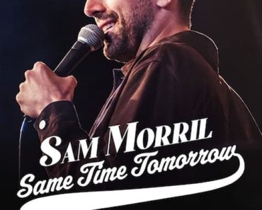 Download Sam Morril: Same Time Tomorrow (2022) {English With Subtitles} WeB-DL 480p [130MB] ||  720p [350MB] || 1080p [1GB]