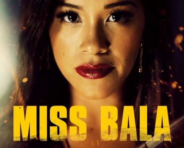 Download Miss Bala (2019) Dual Audio (Hindi-English) 480p [350MB] || 720p [950MB] || 1080p [2GB]