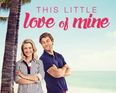 Download This Little Love Of Mine (2021) {English With Subtitles} 480p [300MB] || 720p [700MB] || 1080p [1.7GB]