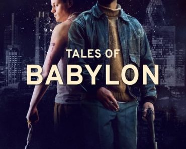 Download Tales Of Babylon (2024) {English With Subtitles} 480p [375MB] || 720p [1GB] || 1080p [2.26GB]