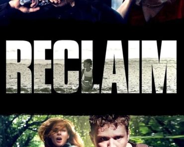 Download Reclaim (2014) {English With Subtitles} 480p [300MB] || 720p [750MB] || 1080p [1.4GB]