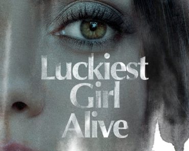 Download Luckiest Girl Alive (2022) Dual Audio {Hindi-English} Msubs WeB-DL HD 480p [400MB] || 720p [1GB] || 1080p [2.4GB]