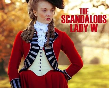 Download The Scandalous Lady W (2015) {English With Subtitles} 480p [400MB] || 720p [800MB] || 1080p [1.6GB]