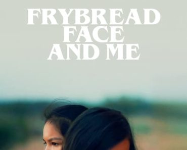 Download Frybread Face And Me (2023) {English With Subtitles} 480p [300MB] || 720p [700MB] || 1080p [1.7GB]