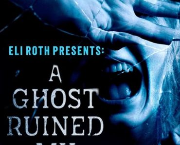 Download Eli Roth Presents: A Ghost Ruined My Life (Season 1-2) {English Audio With Subtitles} WeB-DL 720p [340MB] || 1080p [790MB]