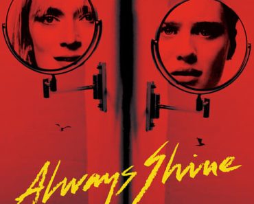 Download Always Shine (2016) Dual Audio (Hindi-English) BRRip 480p [300MB] || 720p [800MB] || 1080p [1.5GB]