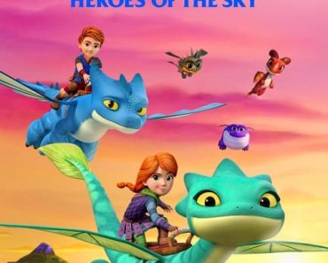 Download Dragon Rescue Riders: Heroes Of The Sky 2021 (Season 1-4) {English With Subtitles} WeB-DL 720p 10bit [120MB] || 1080p [1GB]