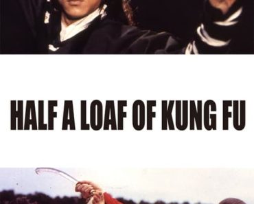 Download Half A Loaf Of Kung Fu (1978) Dual Audio (Hindi-Chinese) Bluray 480p [315MB] || 720p [865MB] || 1080p [1.85GB]