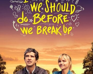 Download 10 Things We Should Do Before We Break Up (2020) Dual Audio (Hindi-English) 480p [250MB] || 720p [700MB] || 1080p [1.4GB]