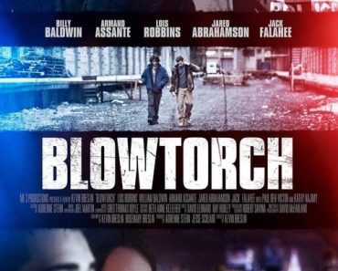 Download Blowtorch (2016) Dual Audio (Hindi-English) Esub WEB-DL 480p [265MB] || 720p [950MB]