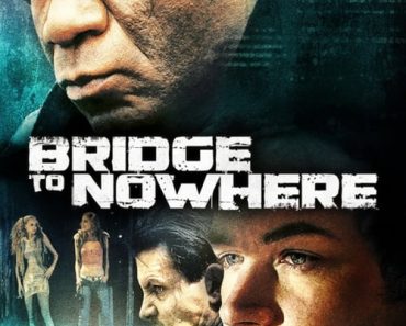 Download The Bridge To Nowhere (2009) Dual Audio {Hindi-English} BluRay 480p [300MB] || 720p [1.1GB] || 1080p [3.2GB]
