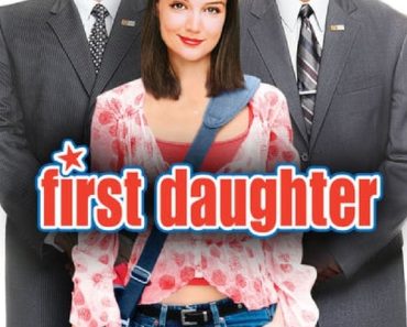Download First Daughter (2004) Dual Audio (French-English) Web-Dl 480p [340MB] || 720p [950MB] || 1080p [2GB]