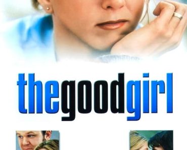 Download The Good Girl (2002) Dual Audio (Hindi-English) 480p [300MB] || 720p [850MB] || 1080p [1.8GB]