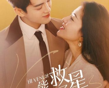 Download Hi Venus (Season 1) Dual Audio {Hindi-Chinese} WeB-DL 480p [140MB] || 720p [250MB] || 1080p [850MB]