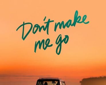 Download Don’t Make Me Go (2022) English Esubs WEB-DL 480p [300MB] || 720p [900MB] || 1080p [2.2GB]