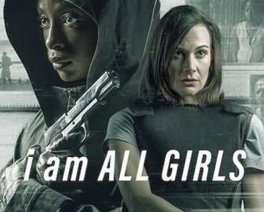 Download I Am All Girls (2021) {English With Subtitles} 480p [450MB] || 720p [1GB]