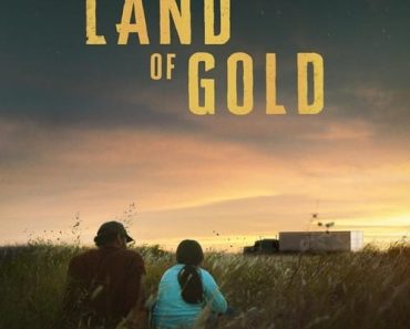 Download Land Of Gold (2023) {English With Subtitles} WEB-DL 480p [310MB] || 720p [840MB] || 1080p [2GB]