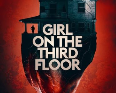 Download Girl On The Third Floor (2019) English With Subtitles Web-Dl 480p [300MB] || 720p [800MB] || 1080p [2GB]