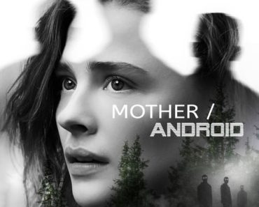 Download Mother/Android (2021) Dual Audio {Hindi-English} WeB-DL HD 480p [350MB] || 720p [1GB] || 1080p [2.34GB]
