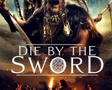 Download Die By The Sword (2020) Dual Audio (Hindi-English) 480p [300MB] || 720p [950MB] || 1080p [1.6GB]