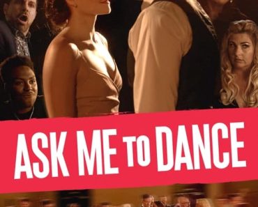 Download Ask Me To Dance (2022) {English With Subtitles} 480p [300MB] || 720p [800MB] || 1080p [1.8GB]
