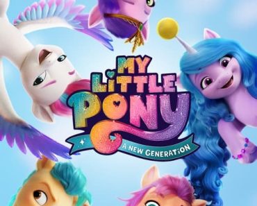 Download My Little Pony: A New Generation (2021) Dual Audio {Hindi-English} 480p [350MB] || 720p [850MB] || 1080p [2.8GB]