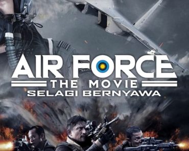 Download Air Force The Movie: Selagi Bernyawa (2022) {Malay With English Subtitles} WEB-DL 480p [310MB] || 720p [830MB] || 1080p [2GB]