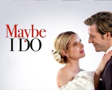 Download Maybe I Do (2023) {English With Subtitles} Web-DL 480p [280MB] || 720p [765MB] || 1080p [1.8GB]